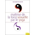 Maîtrise de la force sexuelle par le yoga