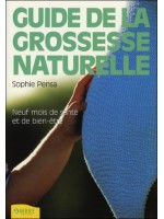 Le guide de la grossesse naturelle - Neuf mois de santé et de bien-être