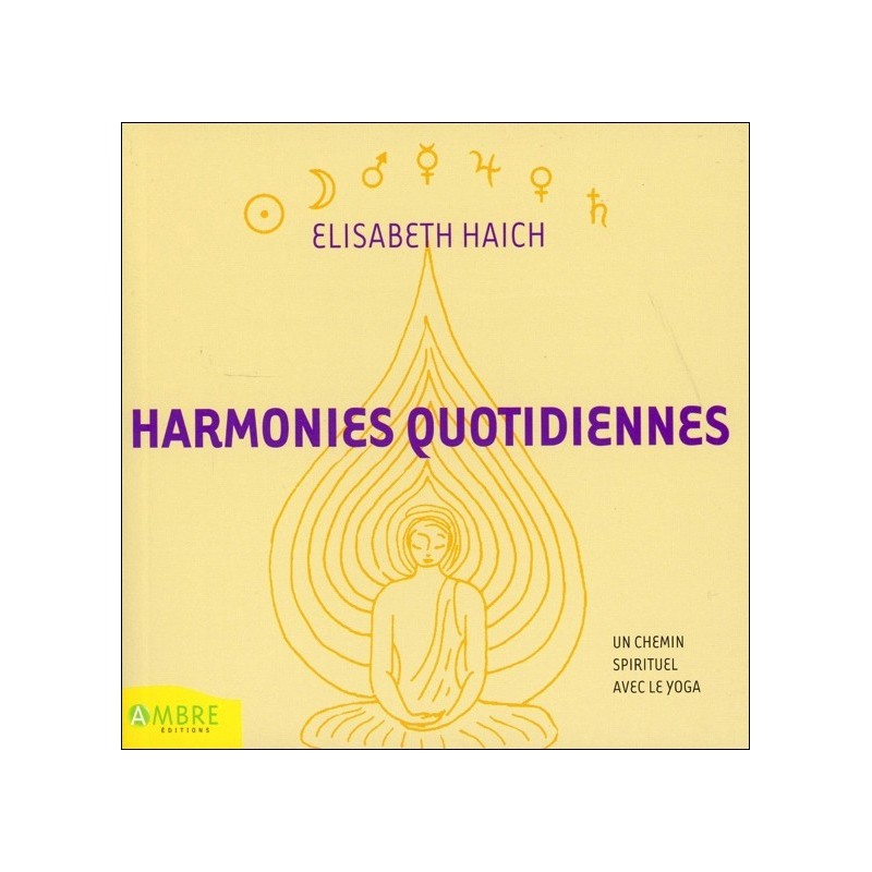 Harmonies quotidiennes - Un chemin spirituel avec le yoga