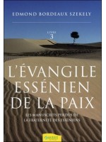 L'évangile essénien de la paix T3 - Les manuscrits perdus de la Fraternité des Esséniens