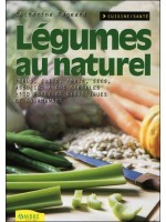 Légumes au naturel - Crus, cuits, frais, secs, associés à des céréales