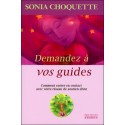 Demandez à vos guides - Comment entrer en contact avec votre réseau de soutien divin