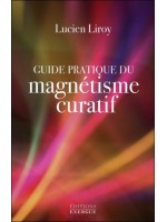 Guide pratique du magnétisme curatif