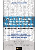 L'Esprit et l'Essentiel de la Médecine Traditionnelle Chinoise T3