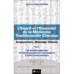 L'Esprit et l'Essentiel de la Médecine Traditionnelle Chinoise T3