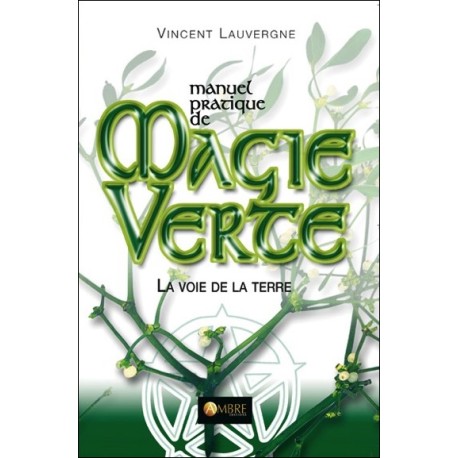 Manuel pratique de Magie Verte