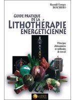 Guide pratique de la lithothérapie énergéticienne