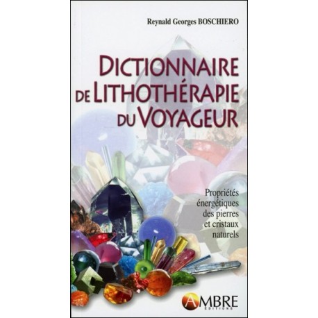 Dictionnaire de lithothérapie du voyageur