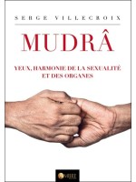 Mudrâ - Yeux, harmonie de la sexualité et des organes