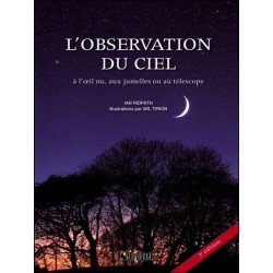 L'observation du ciel à l'oeil nu, aux jumelles ou au télescope - Le guide