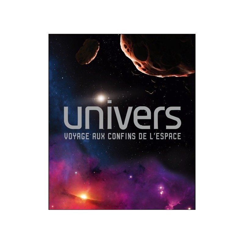 Univers - Voyage aux confins de l'espace