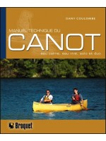 Manuel technique du canot - Eau calme, eau vive, solo et duo