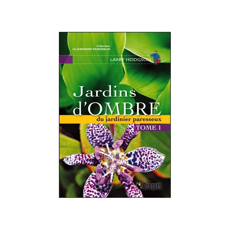 Jardins d'ombre du jardinier paresseux T1