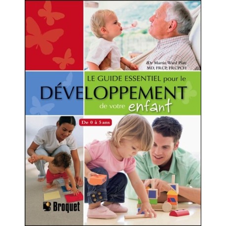 Le guide essentiel pour le développement de votre enfant