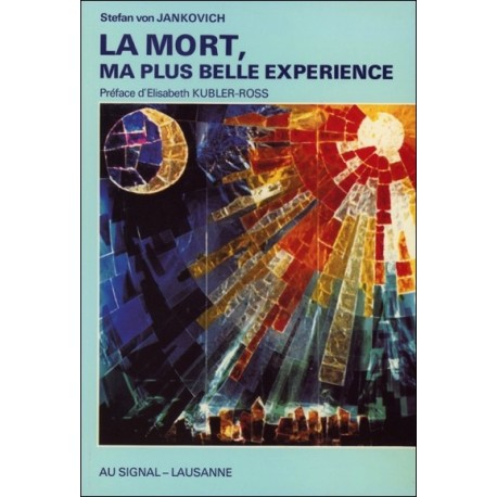 La mort, ma plus belle expérience