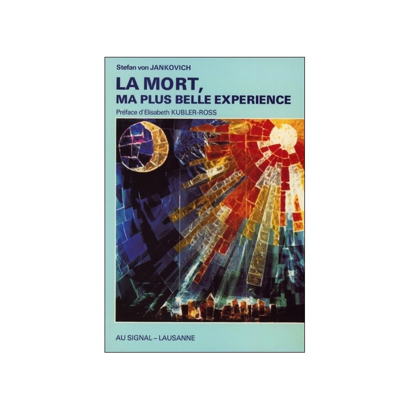 La mort, ma plus belle expérience