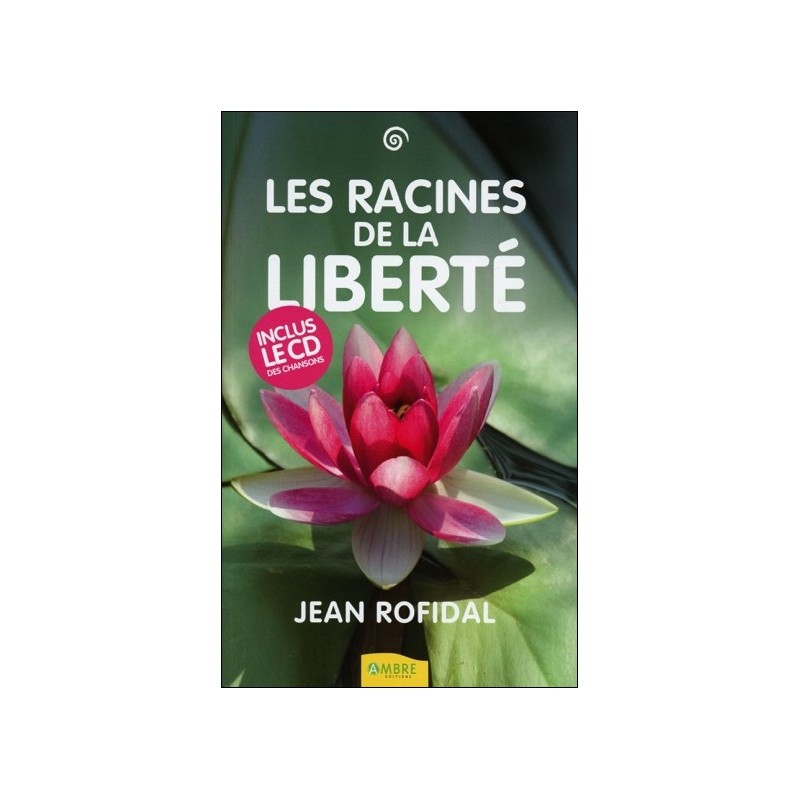 Les racines de la liberté - Livre + CD