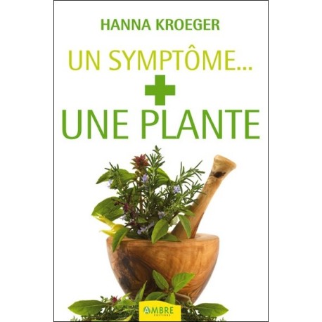 Un symptome... + une plante