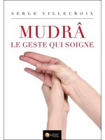 Mudrâ - Le geste qui soigne