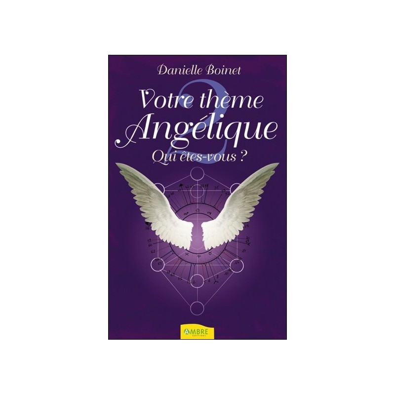 Votre thème Angélique - Qui êtes-vous ?