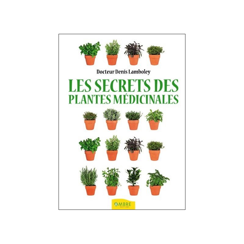 Les secrets des plantes médicinales