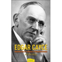 Edgar Cayce - Prophéties et conseils thérapeutiques