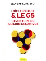 Loïc Le Ribault & le G5 - L'aventure du silicium organique