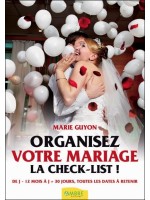 Organisez votre mariage - La check-list ! De J-12 mois à J+30 jours, toutes les dates à retenir