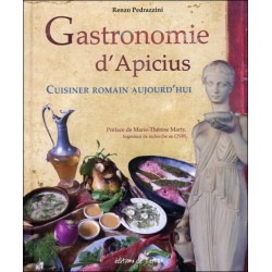 Gastronomie d'Apicius - Cuisiner romain aujourd'hui