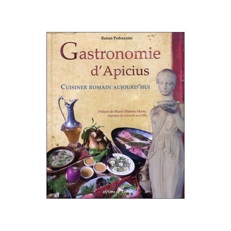 Gastronomie d'Apicius - Cuisiner romain aujourd'hui