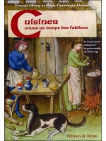 Cuisiner comme au temps des Fabliaux - 21 recettes pour redécouvrir les goûts simples du Moyen âge