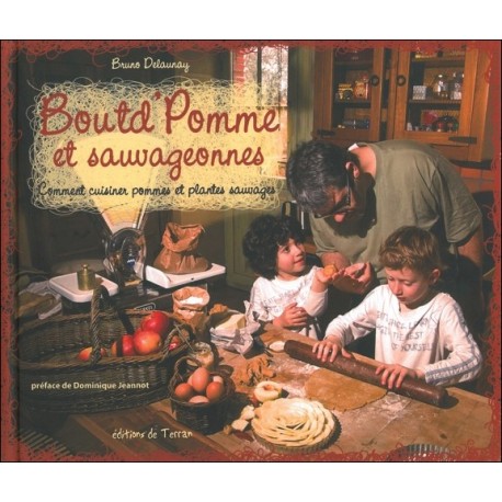 Boutd'Pomme et sauvageonnes - Comment cuisiner pommes et plantes sauvages