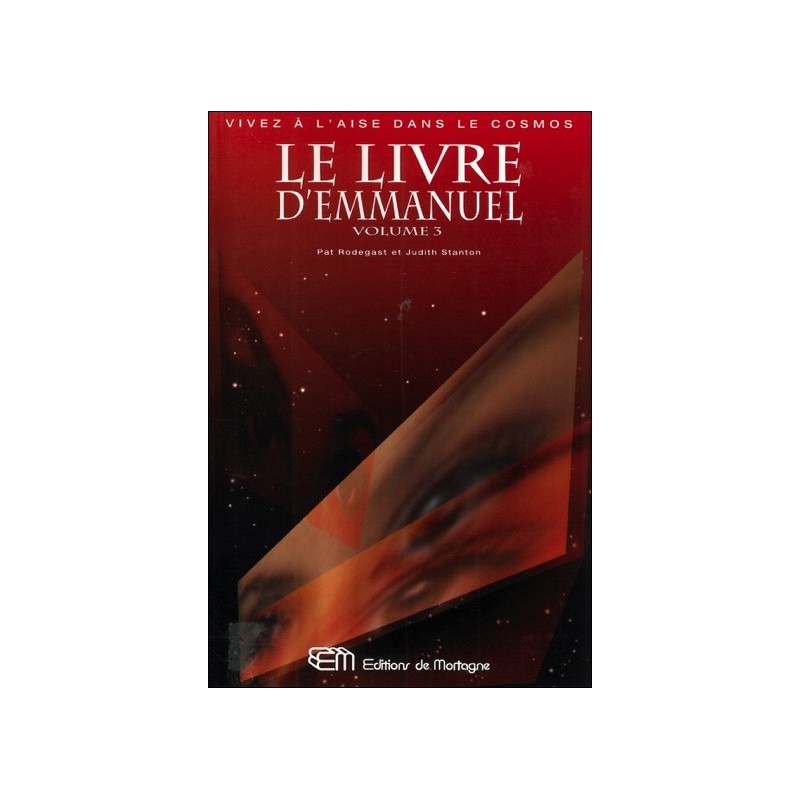 Le livre d'Emmanuel T3 - Vivez à l'aise dans le cosmos