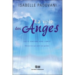 La voie des Anges - Les 72 sentiers vers l'unité