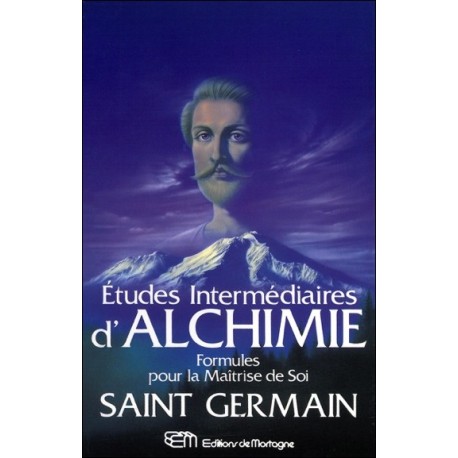 Etudes intermédiaires d'Alchimie - Formules pour la Maîtrise de Soi