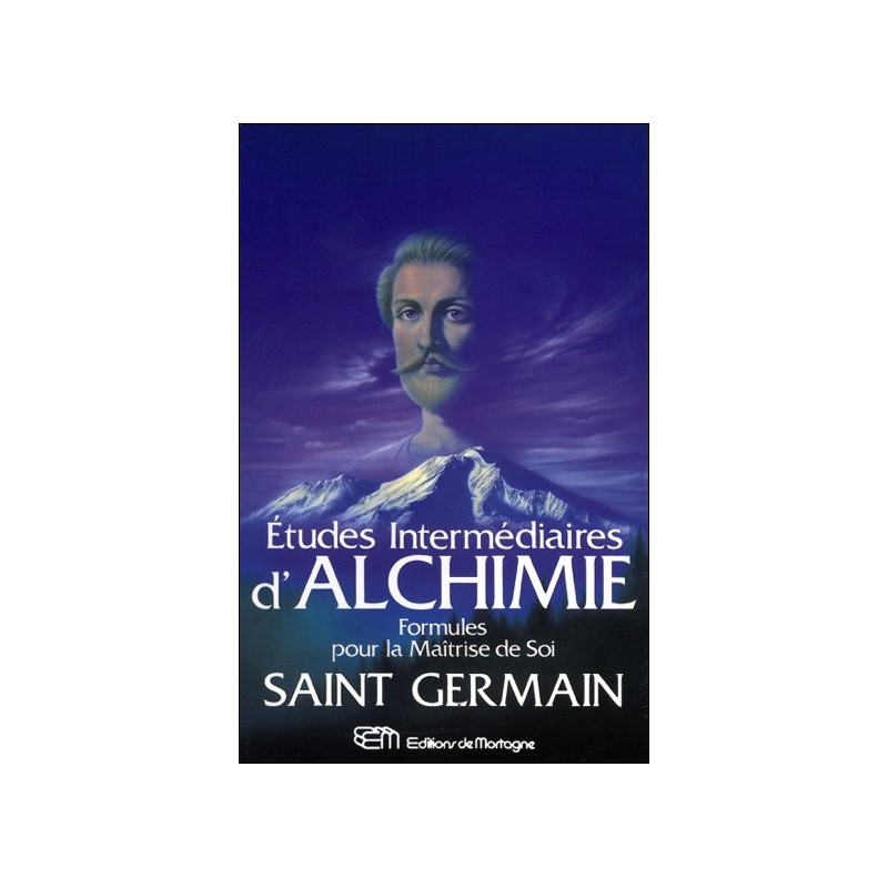 Etudes intermédiaires d'Alchimie - Formules pour la Maîtrise de Soi