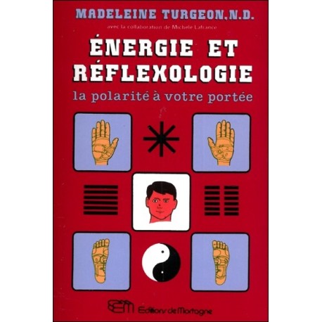 Energie et réflexologie - La polarité à votre portée