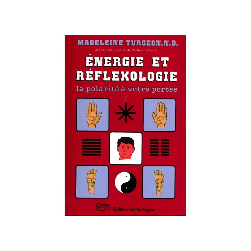 Energie et réflexologie - La polarité à votre portée