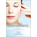 L'autopolarité - Guide pratique pour équilibrer l'énergie vitale