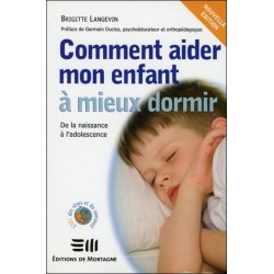 Comment aider mon enfant à mieux dormir - De la naissance à l'adolescence