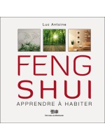 Feng shui - Apprendre à habiter