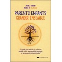 Parents - Enfants - Grandir ensemble - Un guide pour établir des relations fondées sur la responsabilité partagée...