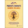Parents - Enfants - Grandir ensemble - Un guide pour établir des relations fondées sur la responsabilité partagée...