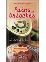 Pains et brioches - Le plaisir de les faire