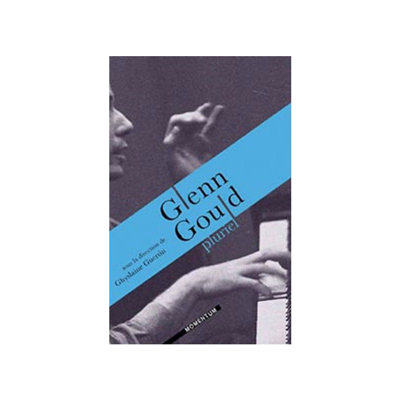 Glenn Gould pluriel