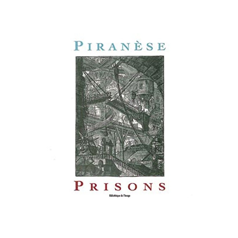 Piranese. Prisons
