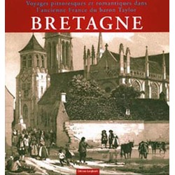 Bretagne. Voyages pittoresques du Baron Taylor