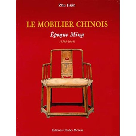 Mobilier chinois. Epoques Ming et Qing