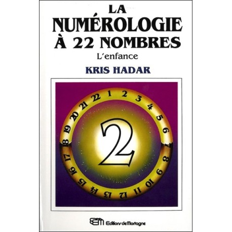 La numérologie à 22 nombres T2 - L'enfance