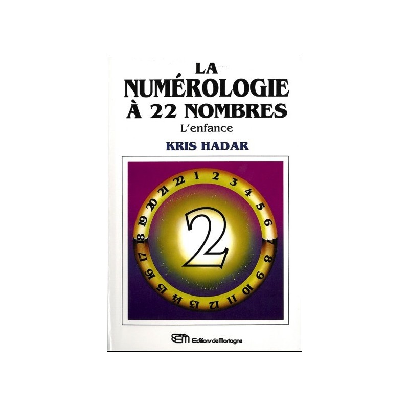 La numérologie à 22 nombres T2 - L'enfance